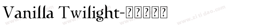 Vanilla Twilight字体转换